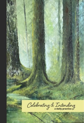 Celebrating & Intending (In the Trees)